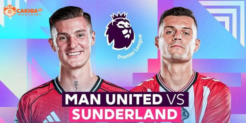 Nhận Định Manchester United vs Sunderland - 21H Ngày 04/10/2025 1 Tìm hiểu thông tin về trận đấu giữa Manchester United vs Sunderland